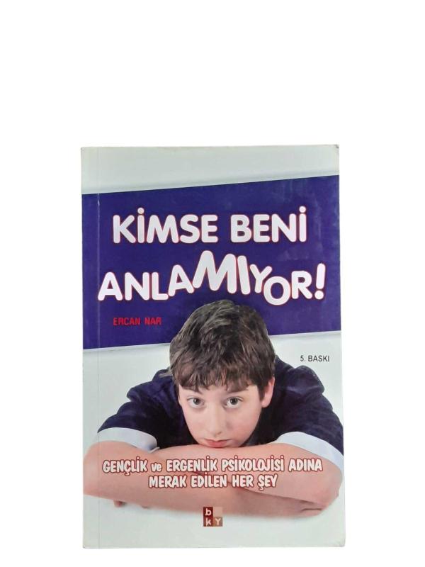KİMSE BENİ ANLAMIYOR