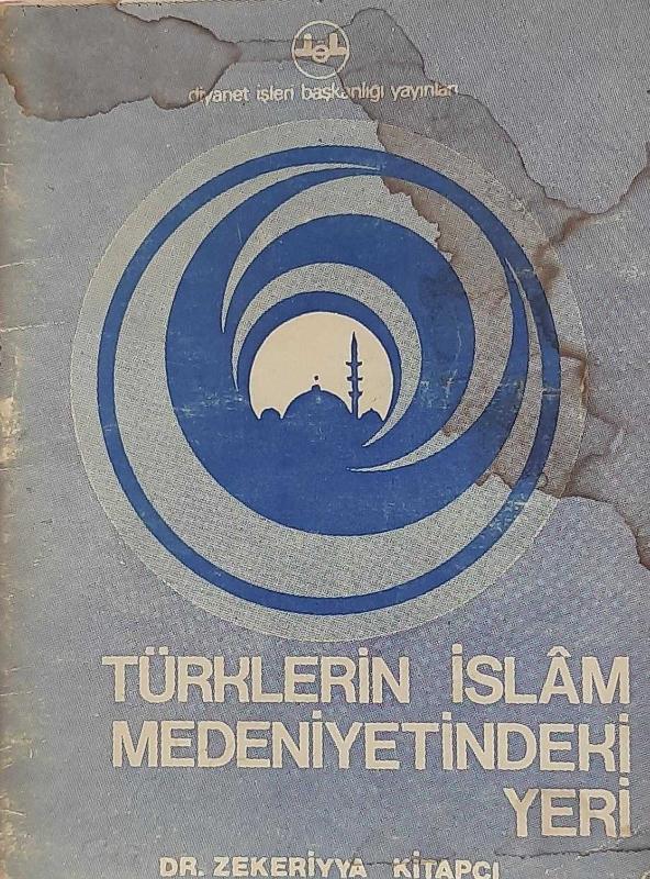 TÜRKLERİN İSLAM MEDENİYETİNDEKİ YERİ