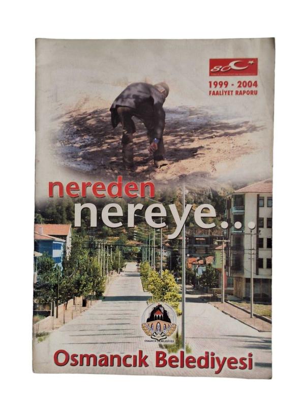 OSMANCIK BELEDİYESİ 1999-2004 FAALİYET RAPORU NEREDEN NEREYE