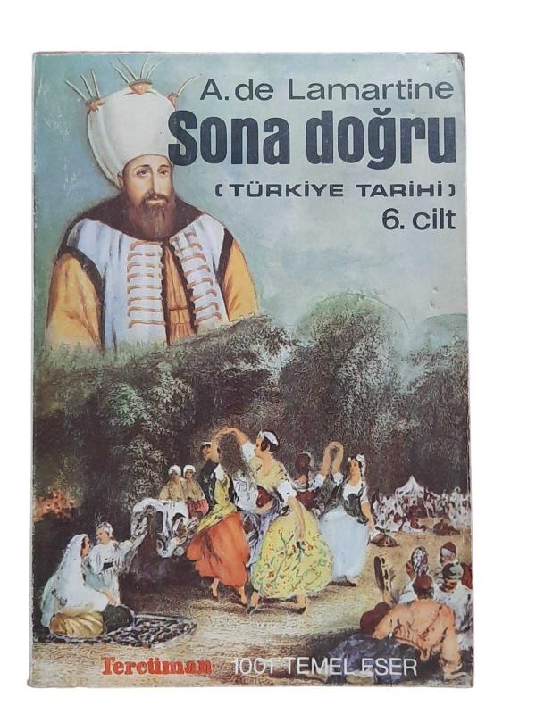 SONA DOĞRU ( TÜRKİYE TARİHİ 6.CİLT )