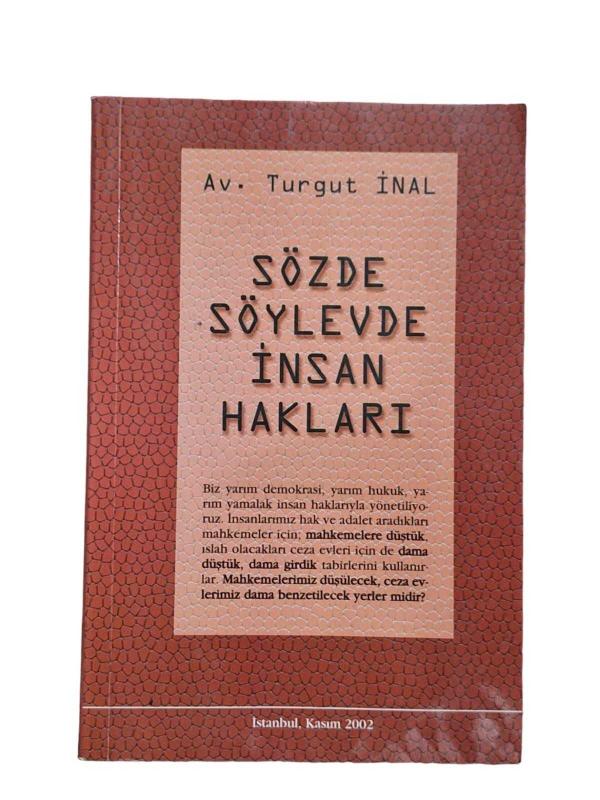 SÖZDE SÖYLEVDE İNSAN HAKLARI - İMZALI