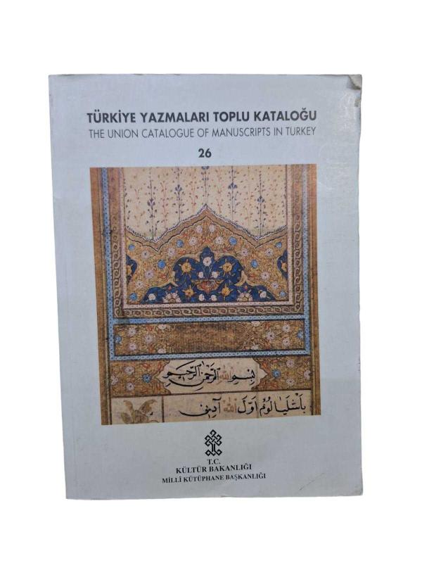 TÜRKİYE YAZMALARI TOPLU KATALOĞU 26 "Eskişehir İL Halk Kütüphanesi Yazmaları Kataloğu"