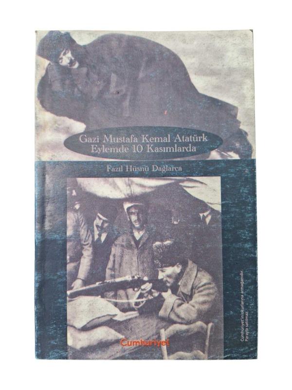 GAZİ MUSTAFA KEMAL ATATÜRK EYLEMDE 10 KASIMLARDA