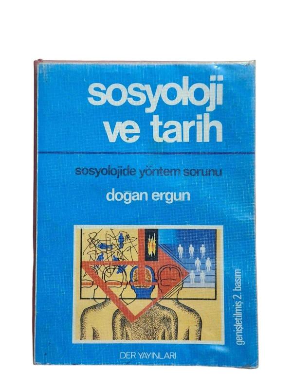 SOSYOLOJİ VE TARİH - SOSYOLOJİDE YÖNTEM SORUNU