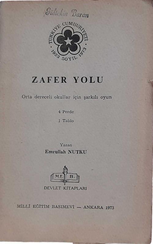 ZAFER YOLU Orta Dereceli Okullar için şarkılı oyun 4 Perde 1 Tablo