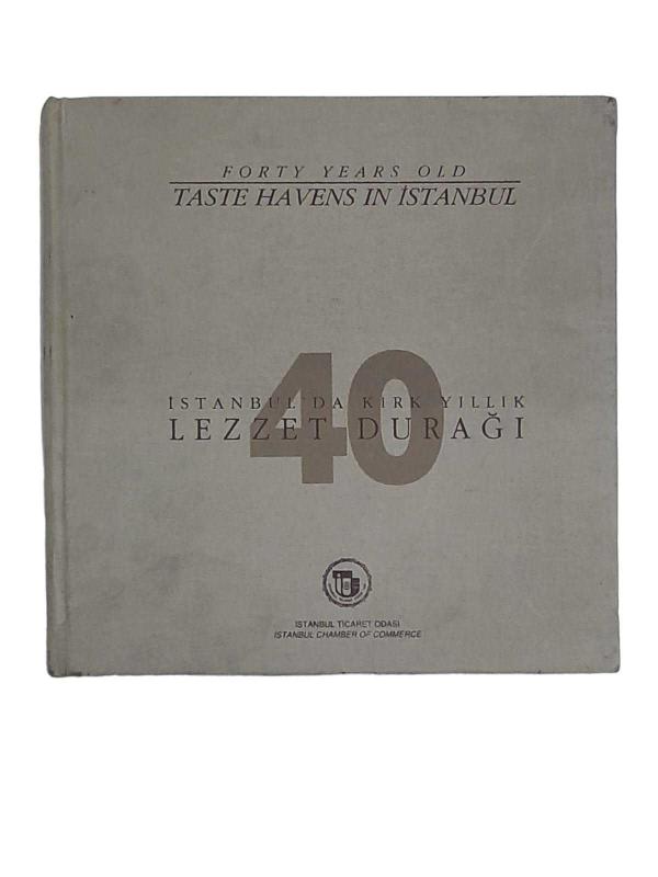 İSTANBUL'DA KIRK YILLIK LEZZET DURAĞI (FORTY YEARS OLD TASTE HAVENS İN İSTANBUL)