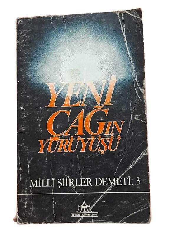 YENİ ÇAĞIN YÜRÜYÜŞÜ (MİLLİ ŞİİR DEMETİ:3)