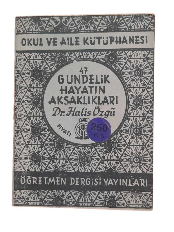 OKUL VE AİLE KÜTÜPHANESİ 47 GÜNDELİK HAYATIN AKSAKLIKLARI