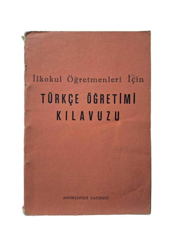 TÜRKÇE ÖĞRETİMİ KILAVUZU - İLKOKUL ÖĞRETMENLERİ İÇİN