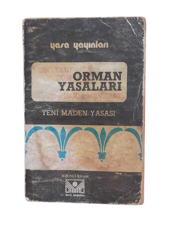 ESKİ YENİ TÜM ORMAN YASALARI VE İLGİLİ MEVZUAT (YENİ MADEN YASASI )