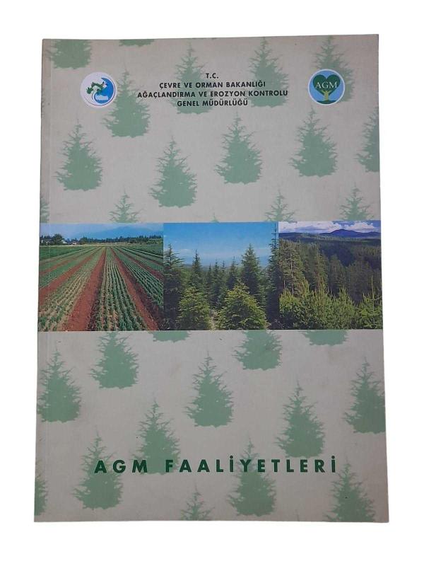ÇEVRE VE ORMAN BAKANLIĞI AĞAÇLANDIRMA VE EROZYON KONTROLU GENEL MÜDÜRLÜĞÜ AGM FAALİYETLERİ