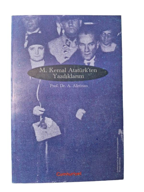 M.KEMAL ATATÜRK'TEN YAZDIKLARIM