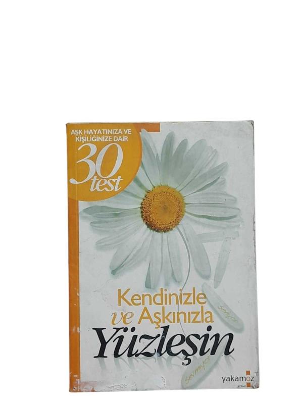 KENDİNİZLE VE AŞKINIZLA YÜZLEŞİN